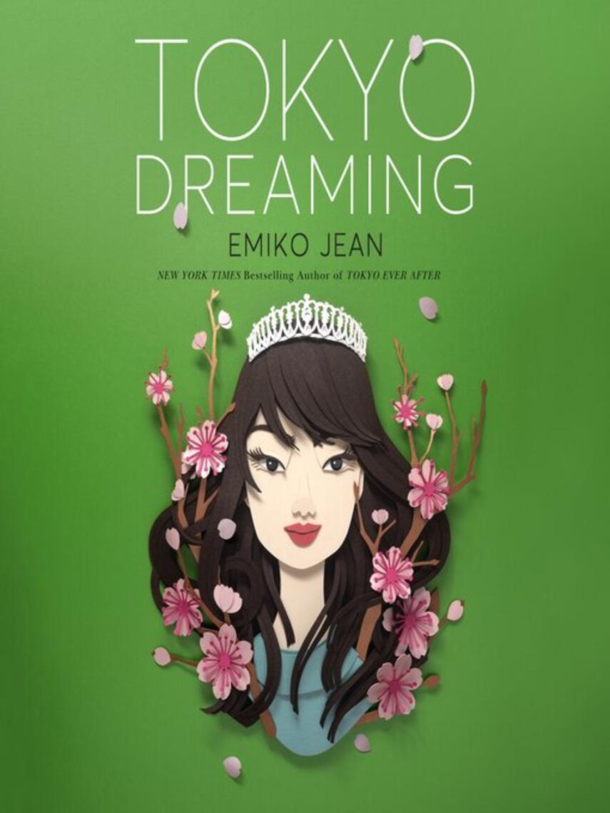 Emiko Jean: Tokyo Dreaming : Tokyo Ever After Series, Book 2