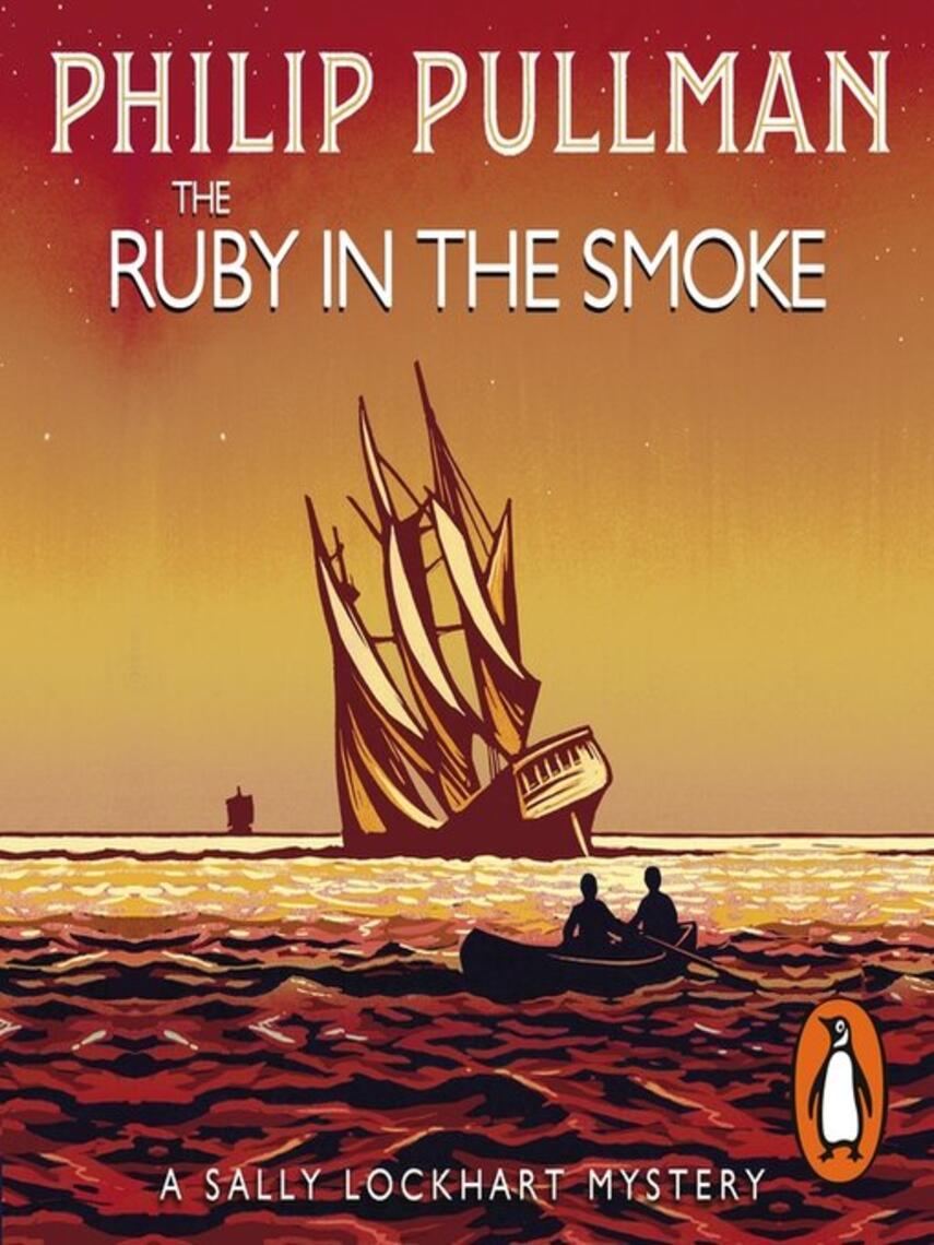 Philip Pullman: The Ruby in the Smoke