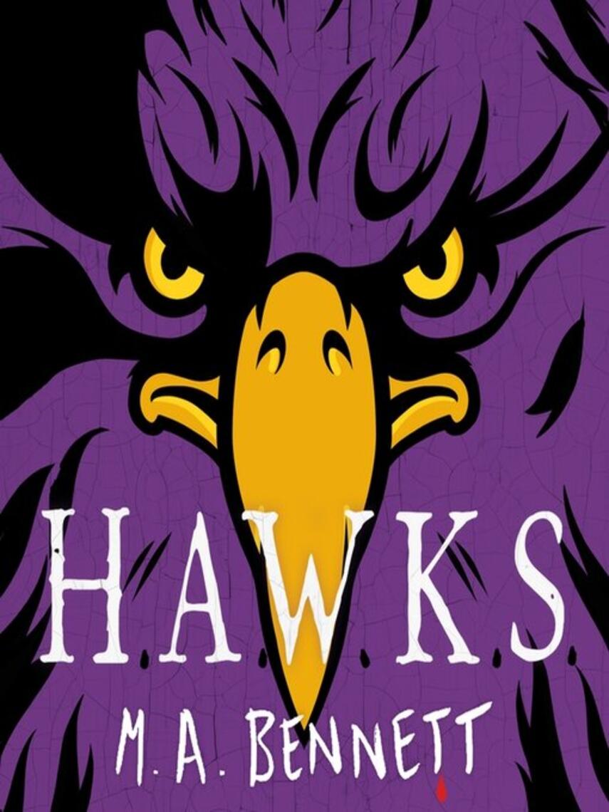 M A. Bennett: HAWKS : HAWKS