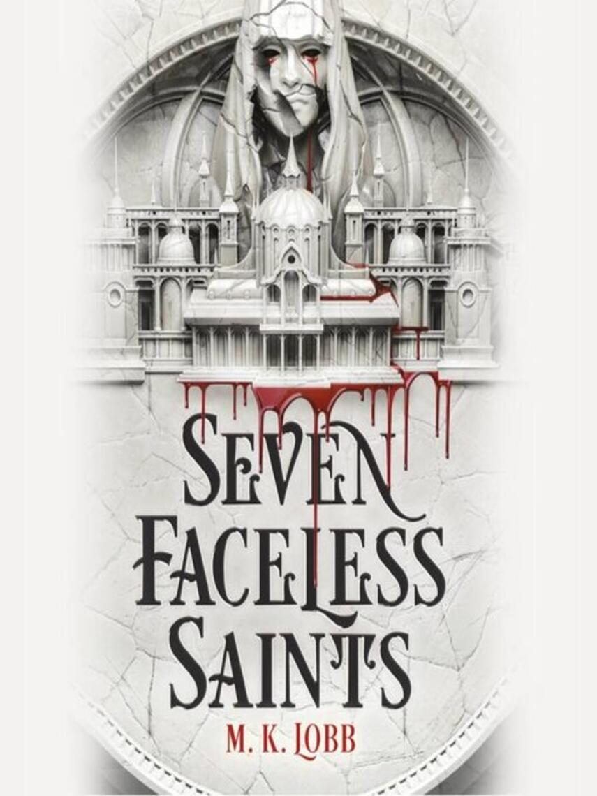 M.K. Lobb: Seven Faceless Saints