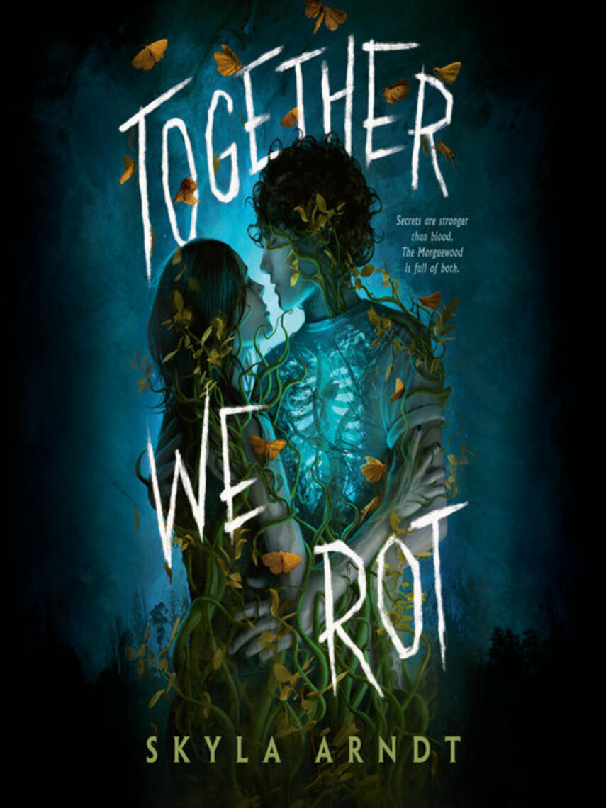 Skyla Arndt: Together We Rot