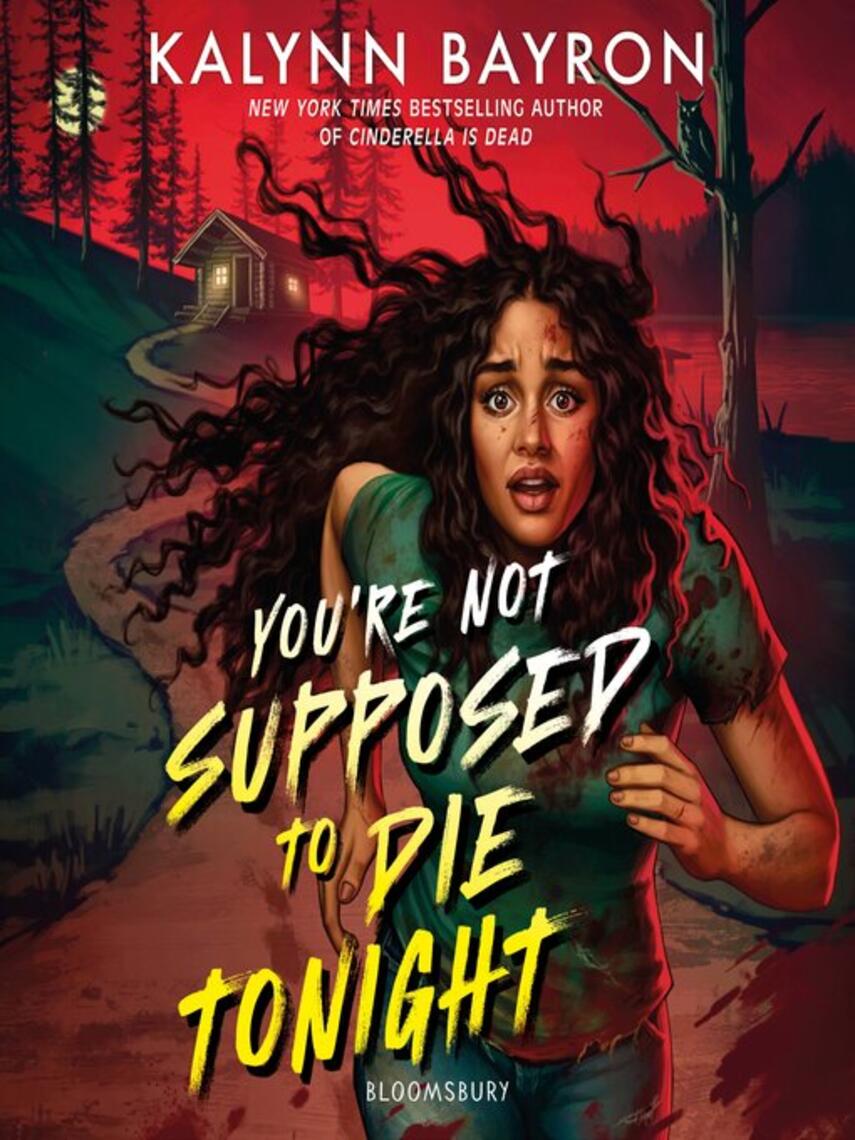 Kalynn Bayron: You're Not Supposed to Die Tonight