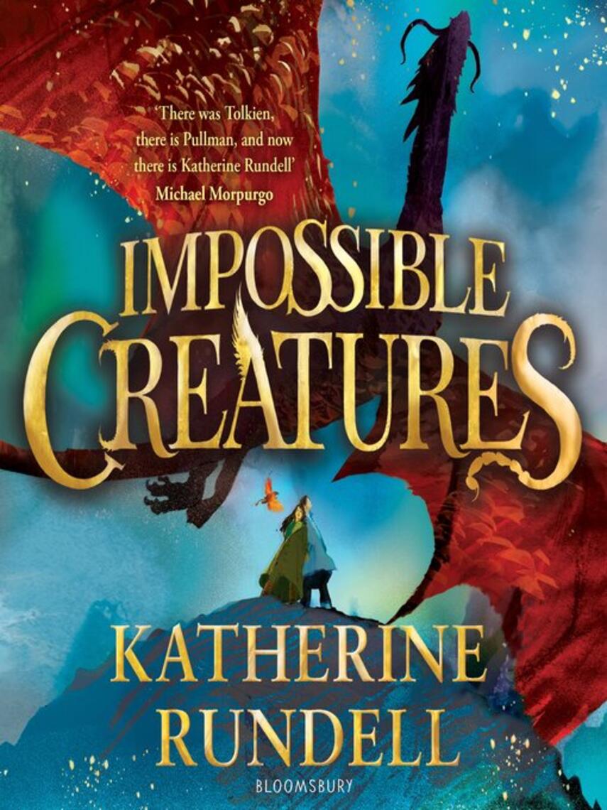 Katherine Rundell: Impossible Creatures