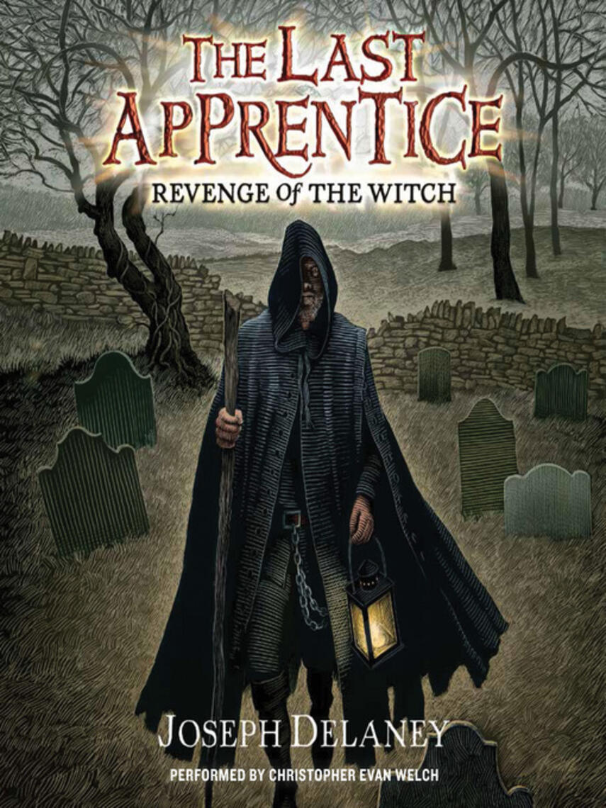 Joseph Delaney: Revenge of the Witch : Revenge of the Witch (Book 1)