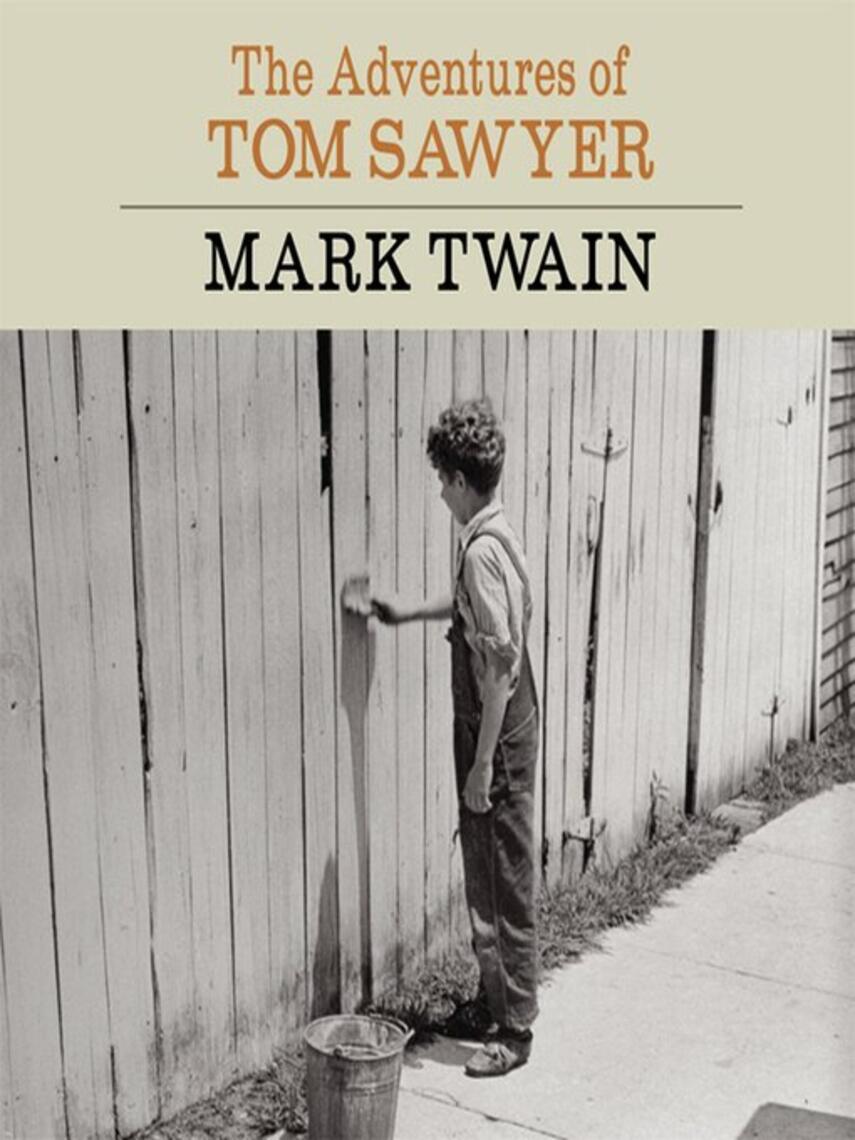 Mark Twain: The Adventures of Tom Sawyer