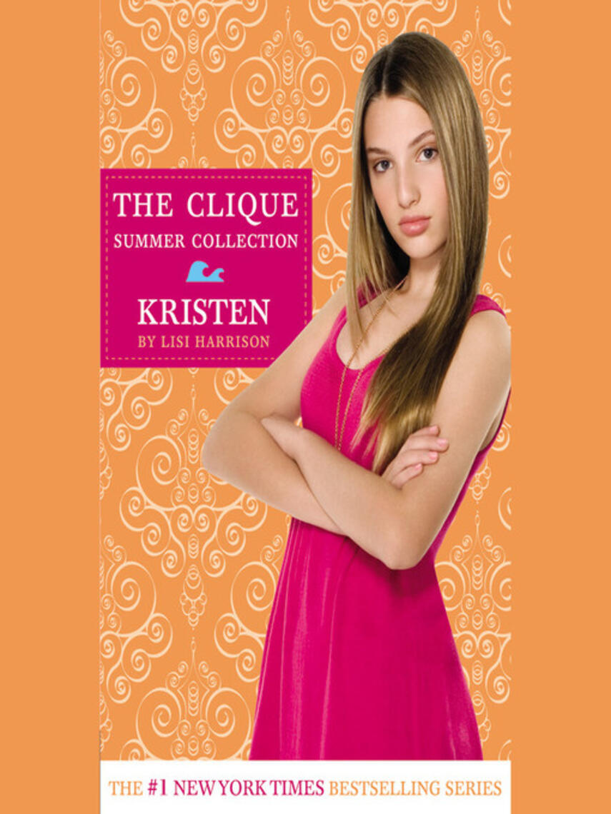 Lisi Harrison: Kristen : The Clique Summer Collection Series, Book 4