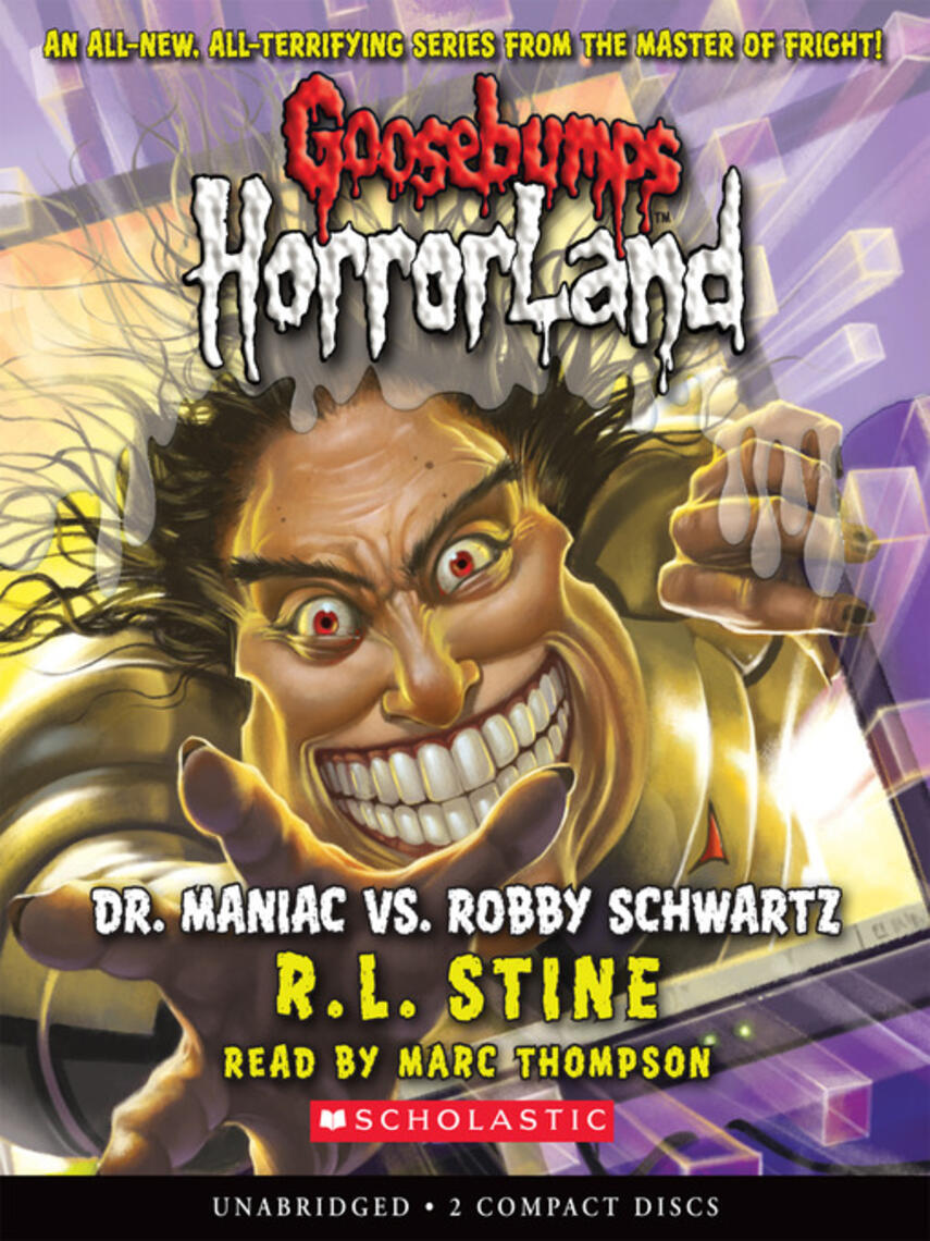 R. L. Stine: Dr. Maniac Vs Robby Schwartz : Goosebumps Horrorland Series, Book 5