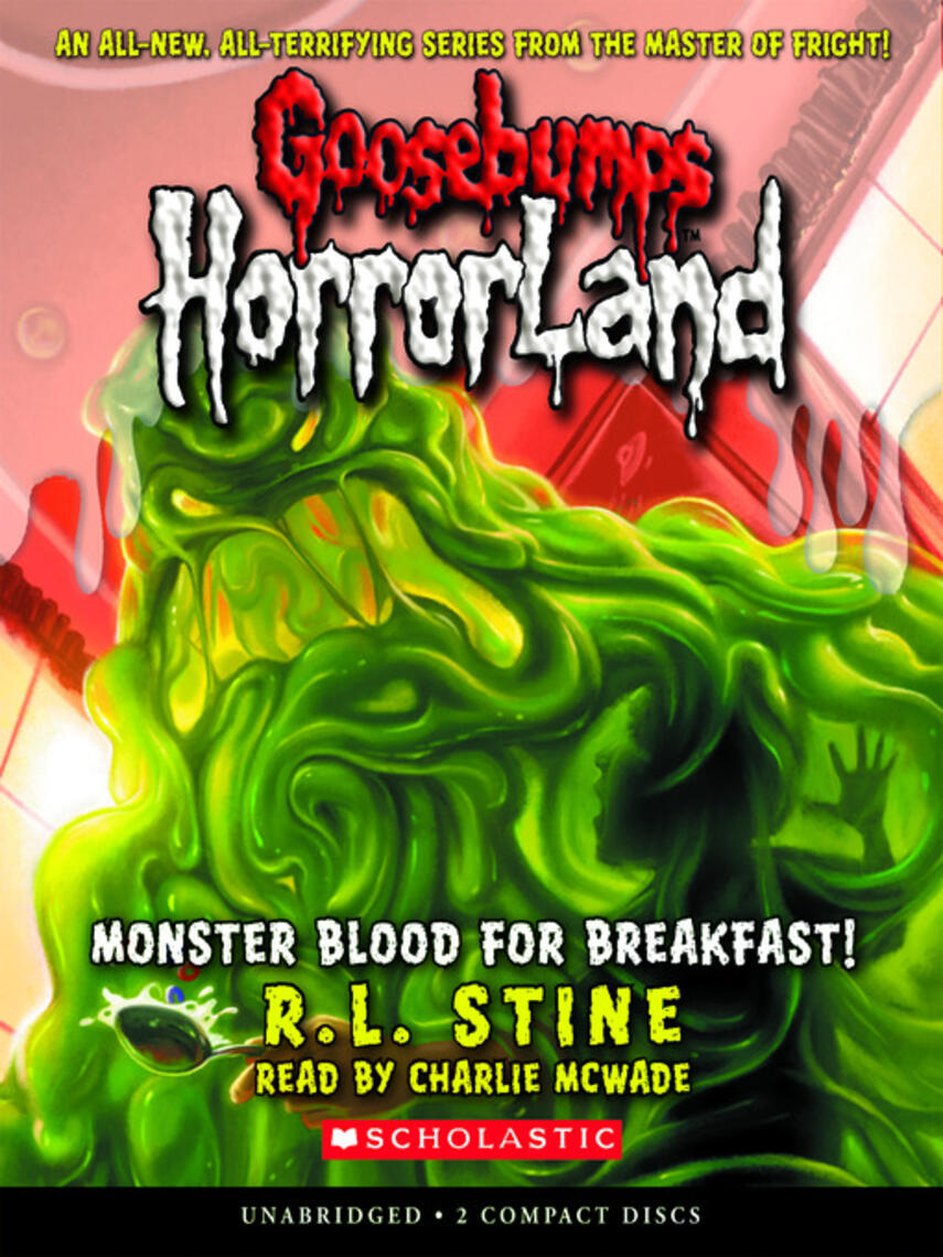 R. L. Stine: Monster Blood for Breakfast! : Goosebumps Horrorland Series, Book 3