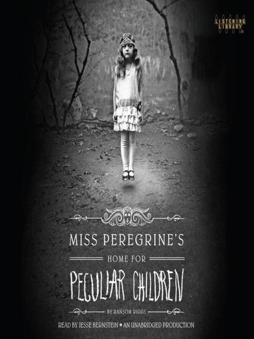 Ransom Riggs: Miss Peregrine's Home for Peculiar Children