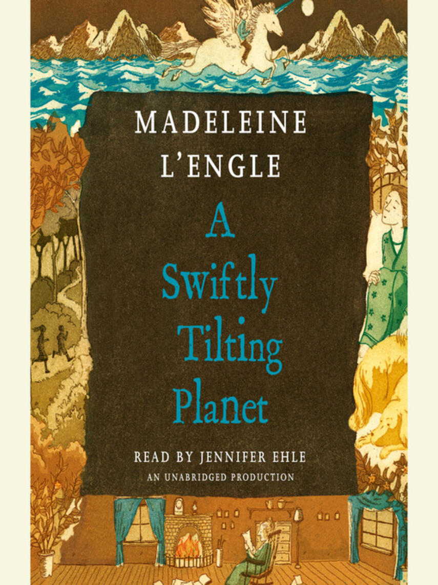 Madeleine L'Engle: A Swiftly Tilting Planet