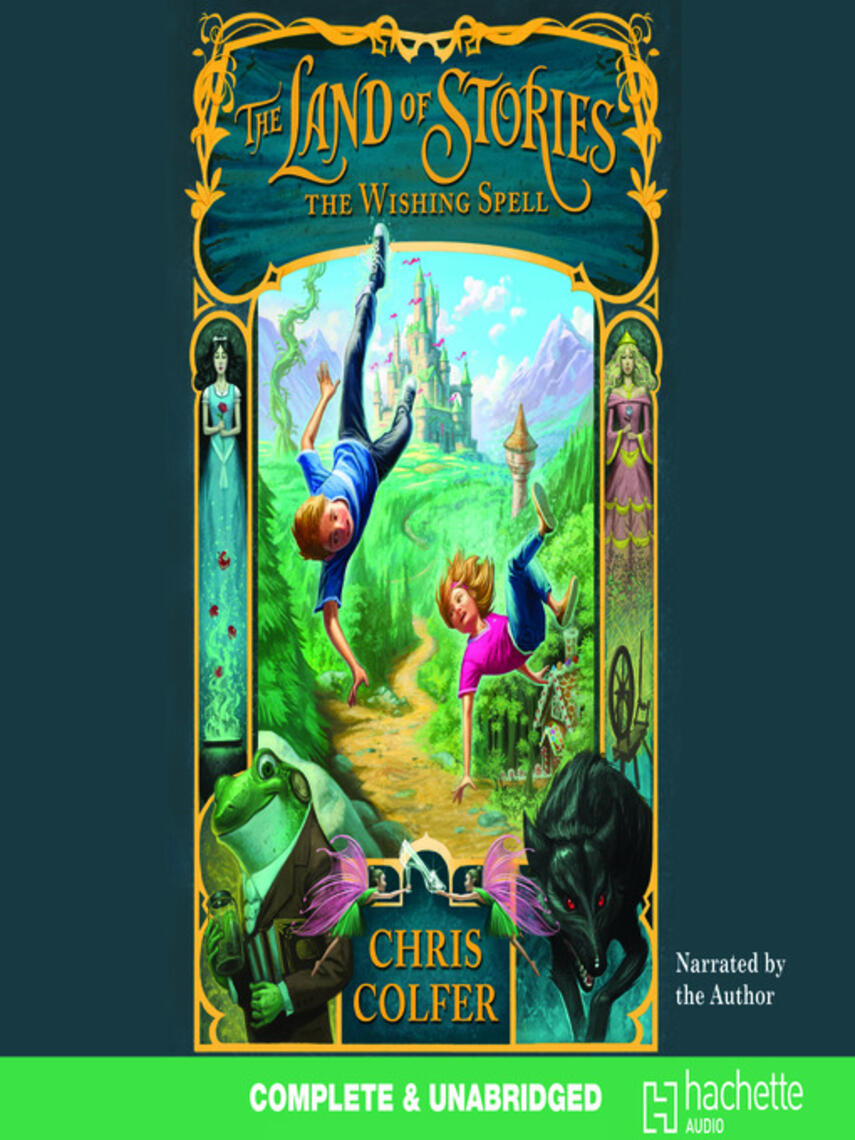 Chris Colfer: The Wishing Spell : The Land of Stories Series, Book 1