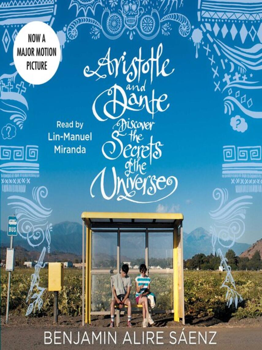Benjamin Alire Sáenz: Aristotle and Dante Discover the Secrets of the Universe
