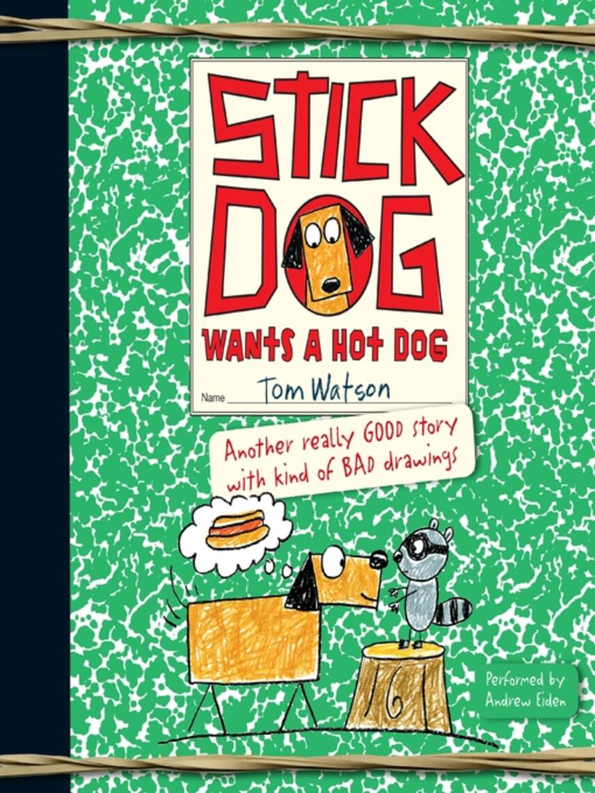 Tom Watson: Stick Dog Wants a Hot Dog