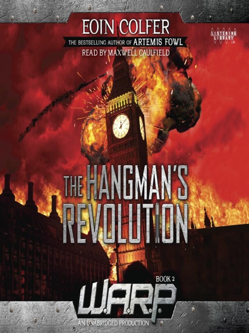 Eoin Colfer: The Hangman's Revolution : The Hangman's Revolution