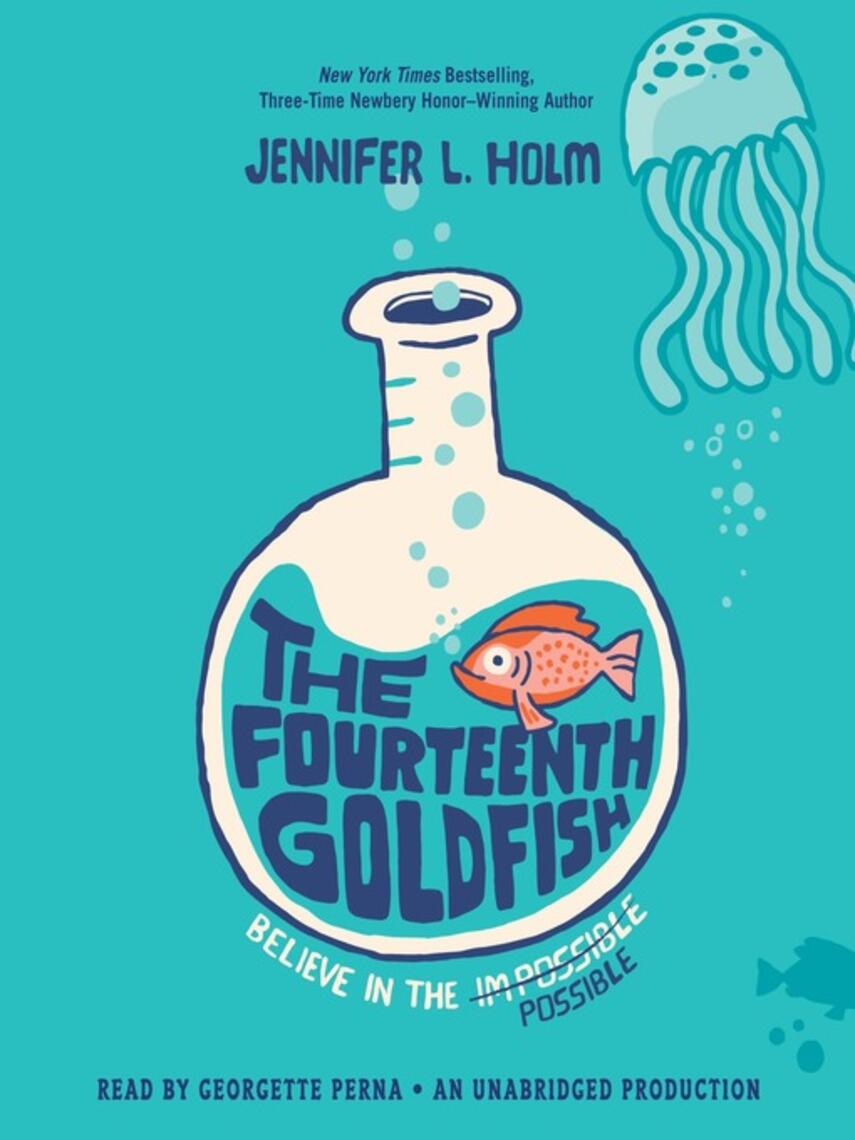 Jennifer L. Holm: The Fourteenth Goldfish