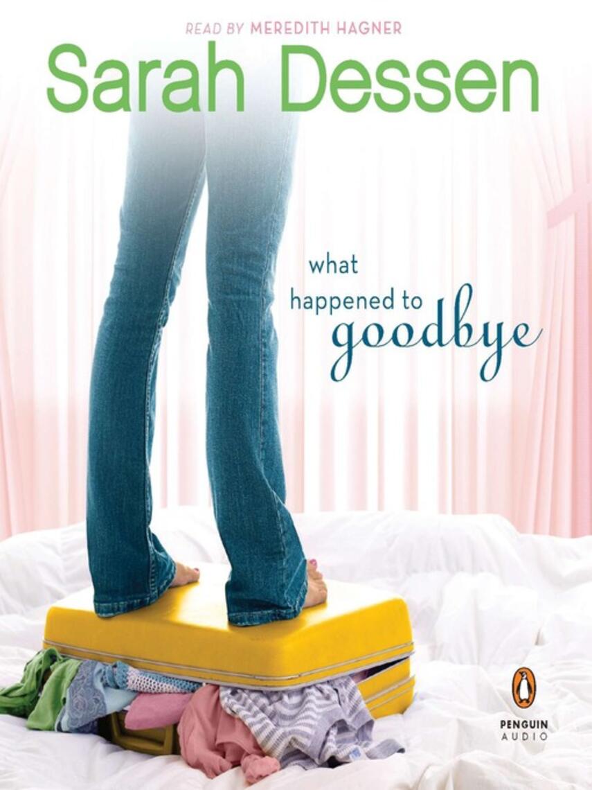 Sarah Dessen: What Happened to Goodbye