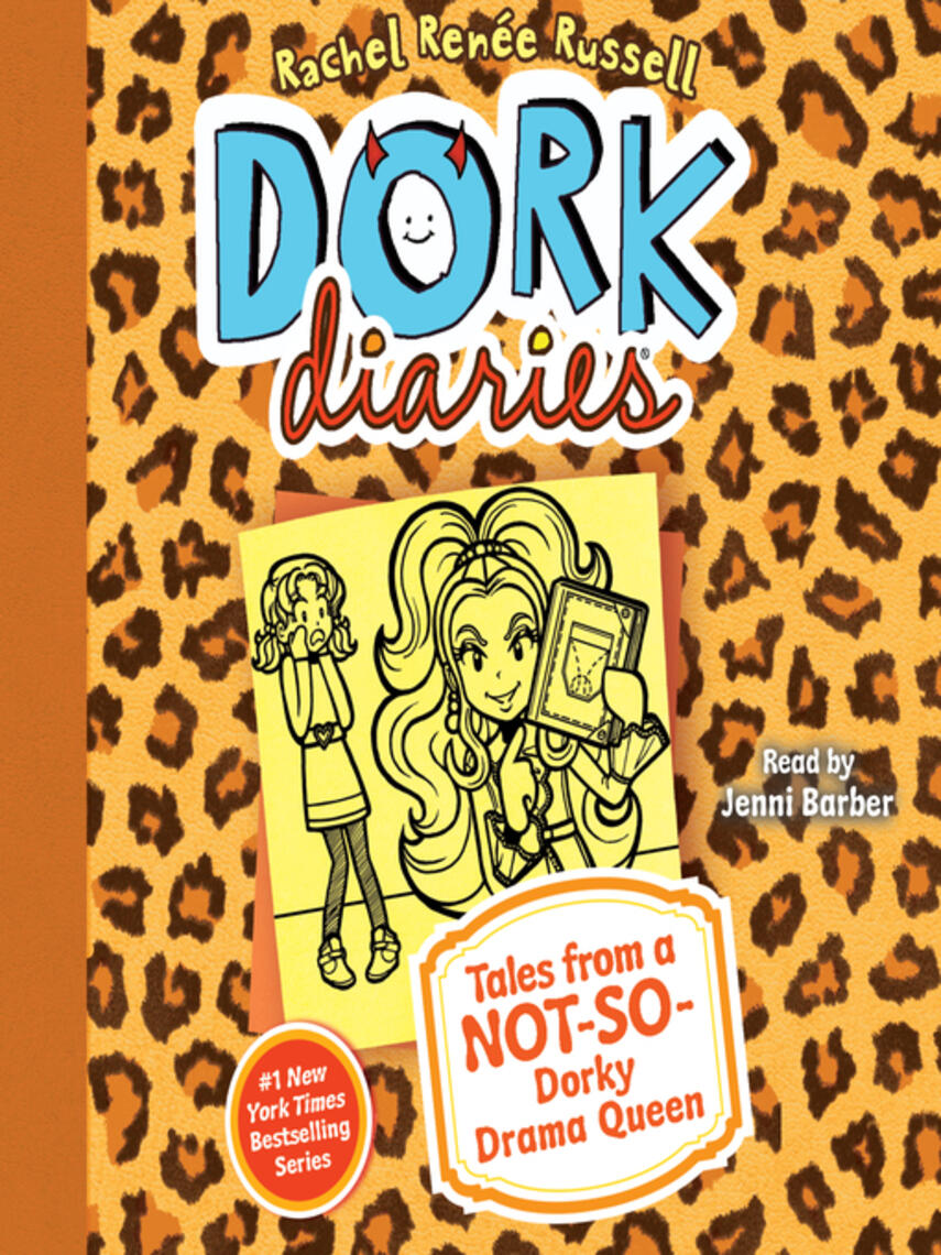 Rachel Renée Russell: Tales from a not-so-dorky drama queen : Dork diaries series, book 9