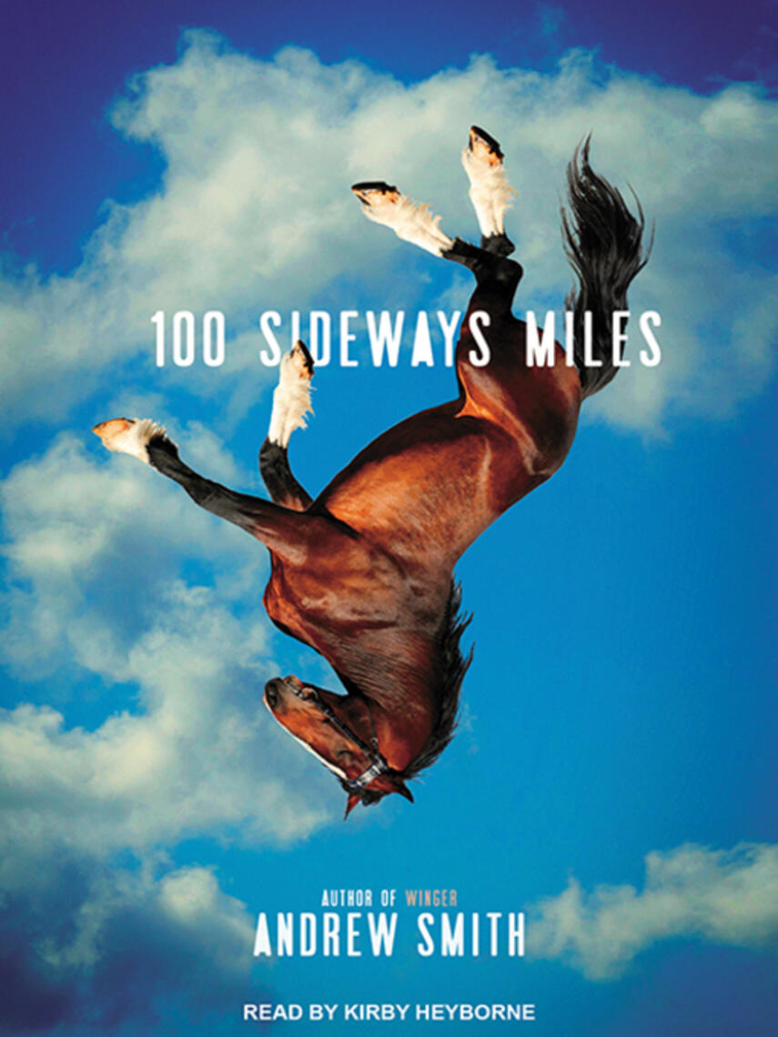 Andrew Smith: 100 Sideways Miles