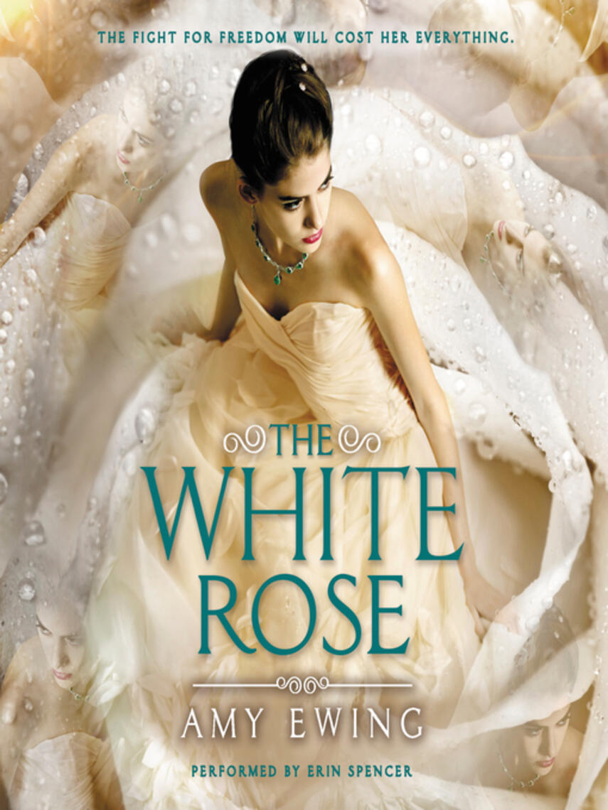 Amy Ewing: The White Rose