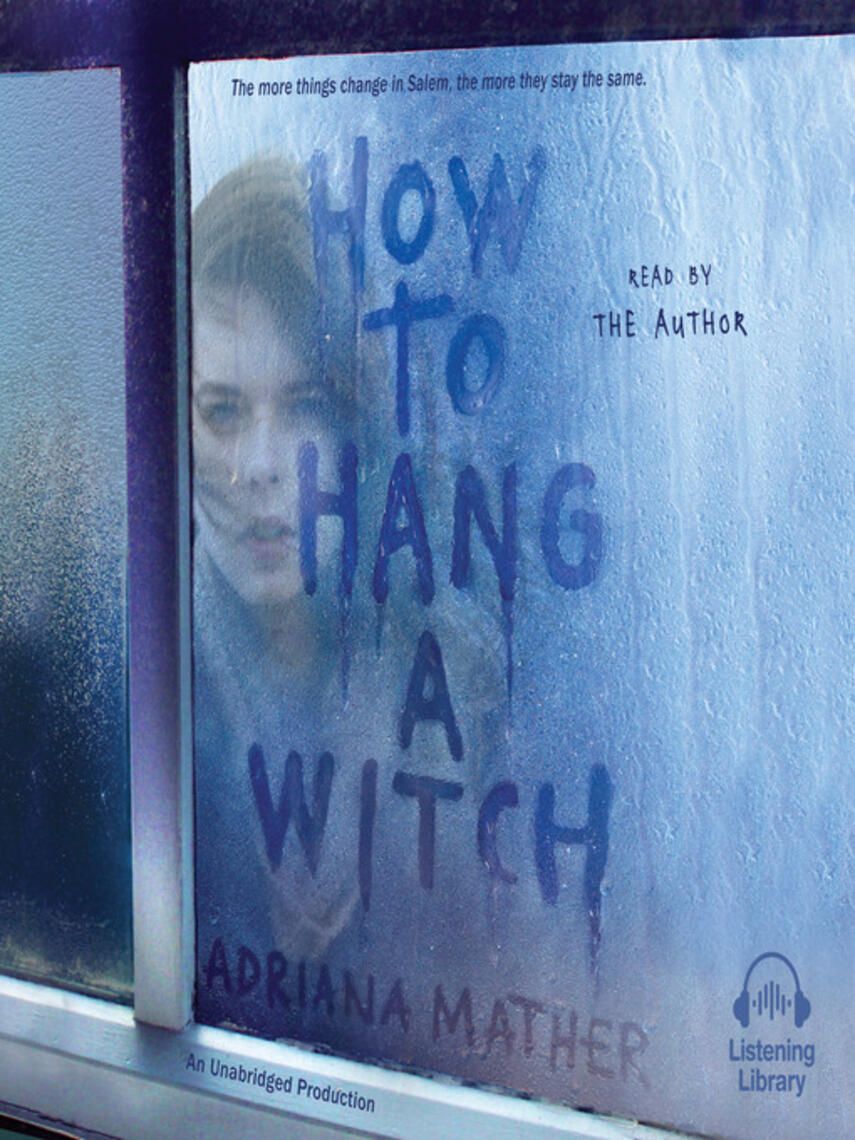 Adriana Mather: How to Hang a Witch
