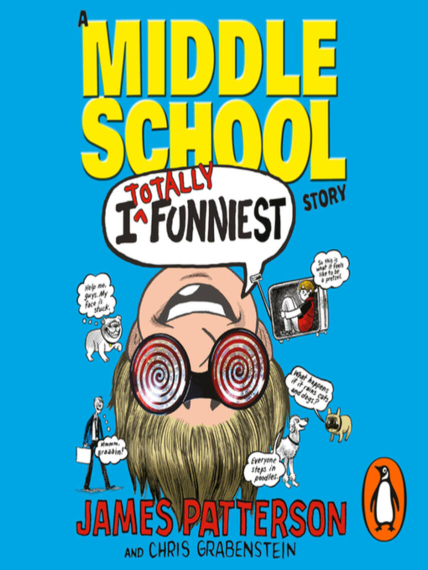 James Patterson: I Totally Funniest--A Middle School Story : (I Funny 3)