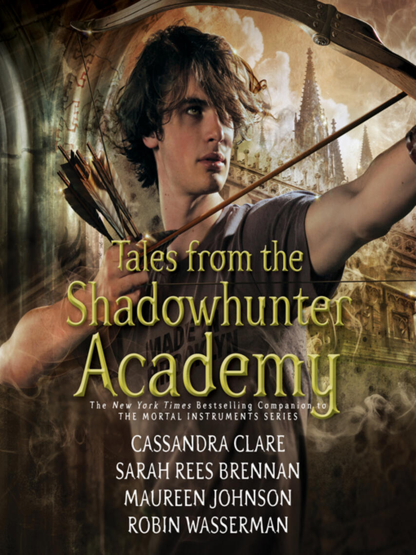 Cassandra Clare: Tales from the Shadowhunter Academy