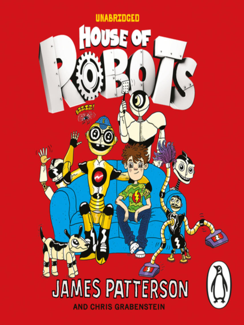 James Patterson: House of Robots : (House of Robots 1)