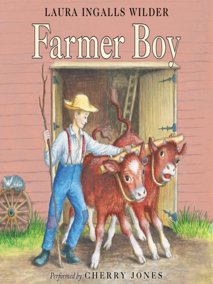 Laura Ingalls Wilder: Farmer Boy