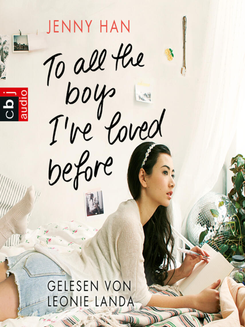 Jenny Han: To all the boys I've loved before