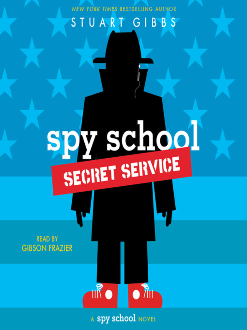 Stuart Gibbs: Spy School Secret Service