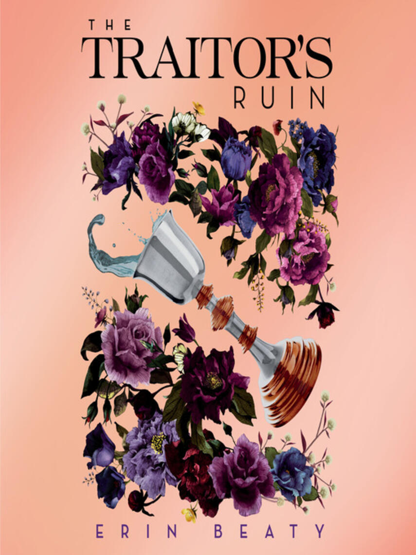 Erin Beaty: The Traitor's Ruin