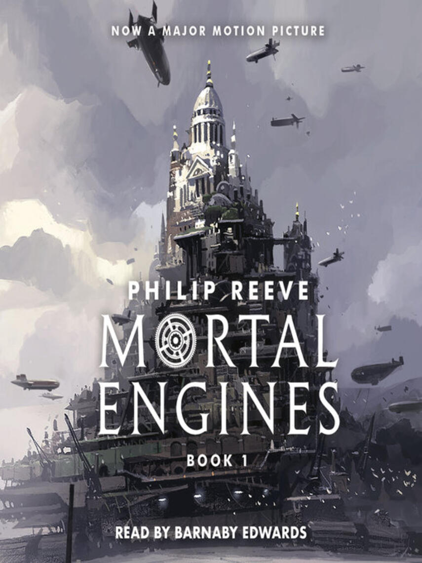 Philip Reeve: Mortal Engines : Mortal Engines Series, Book 1
