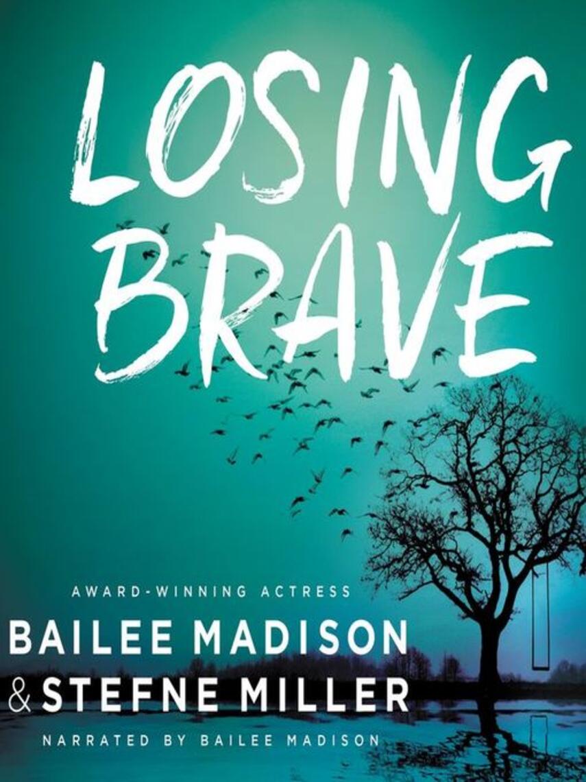 Bailee Madison: Losing Brave