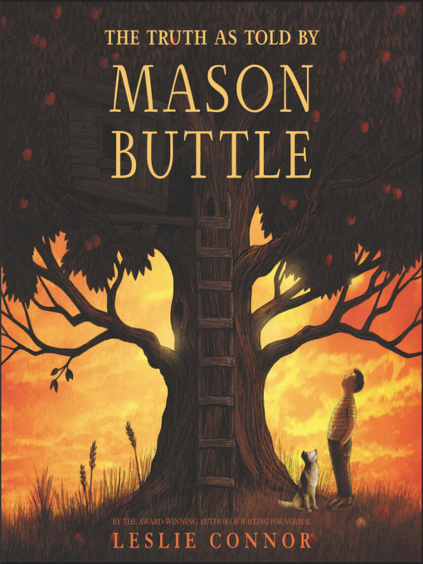Leslie Connor: The Truth as Told by Mason Buttle