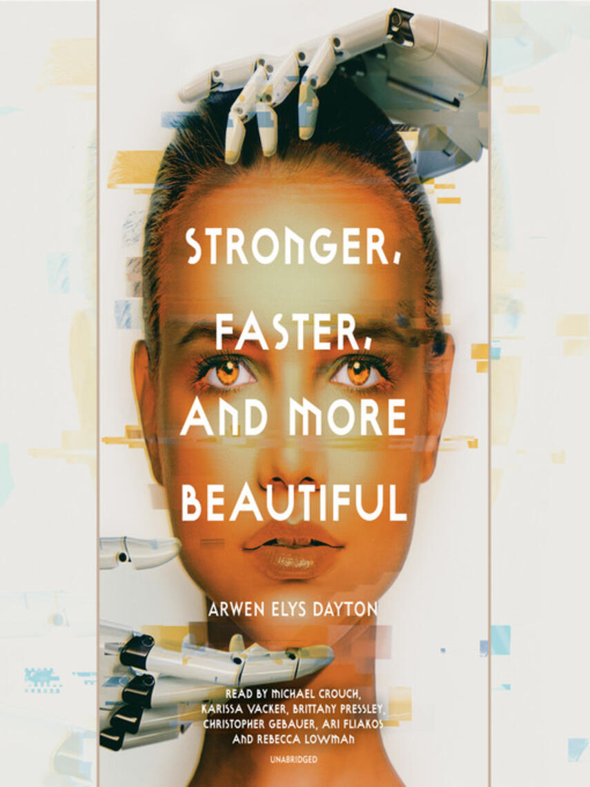 Arwen Elys Dayton: Stronger, Faster, and More Beautiful
