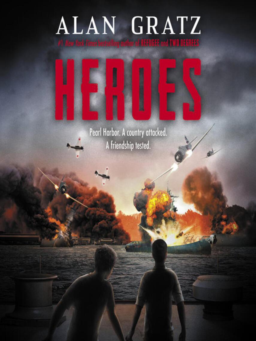 Alan Gratz: Heroes : A Novel of Pearl Harbor