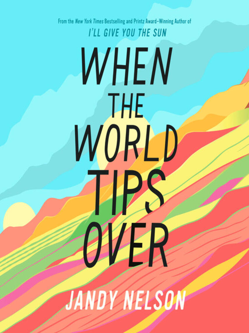 Jandy Nelson: When the World Tips Over