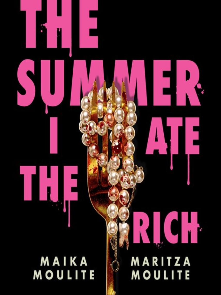 Maika Moulite: The Summer I Ate the Rich