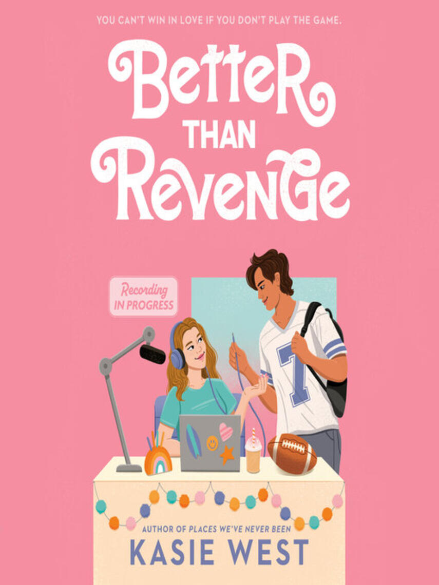 Kasie West: Better Than Revenge