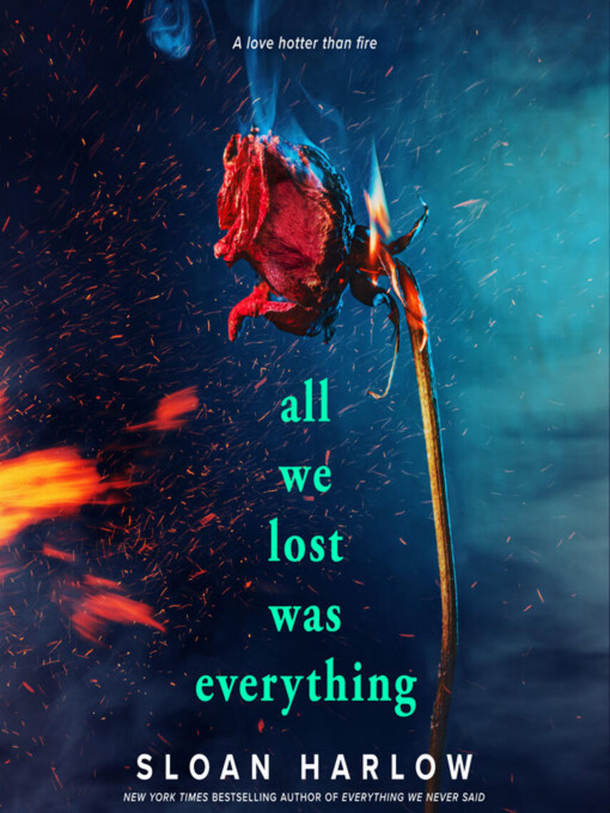 Sloan Harlow: All We Lost Was Everything