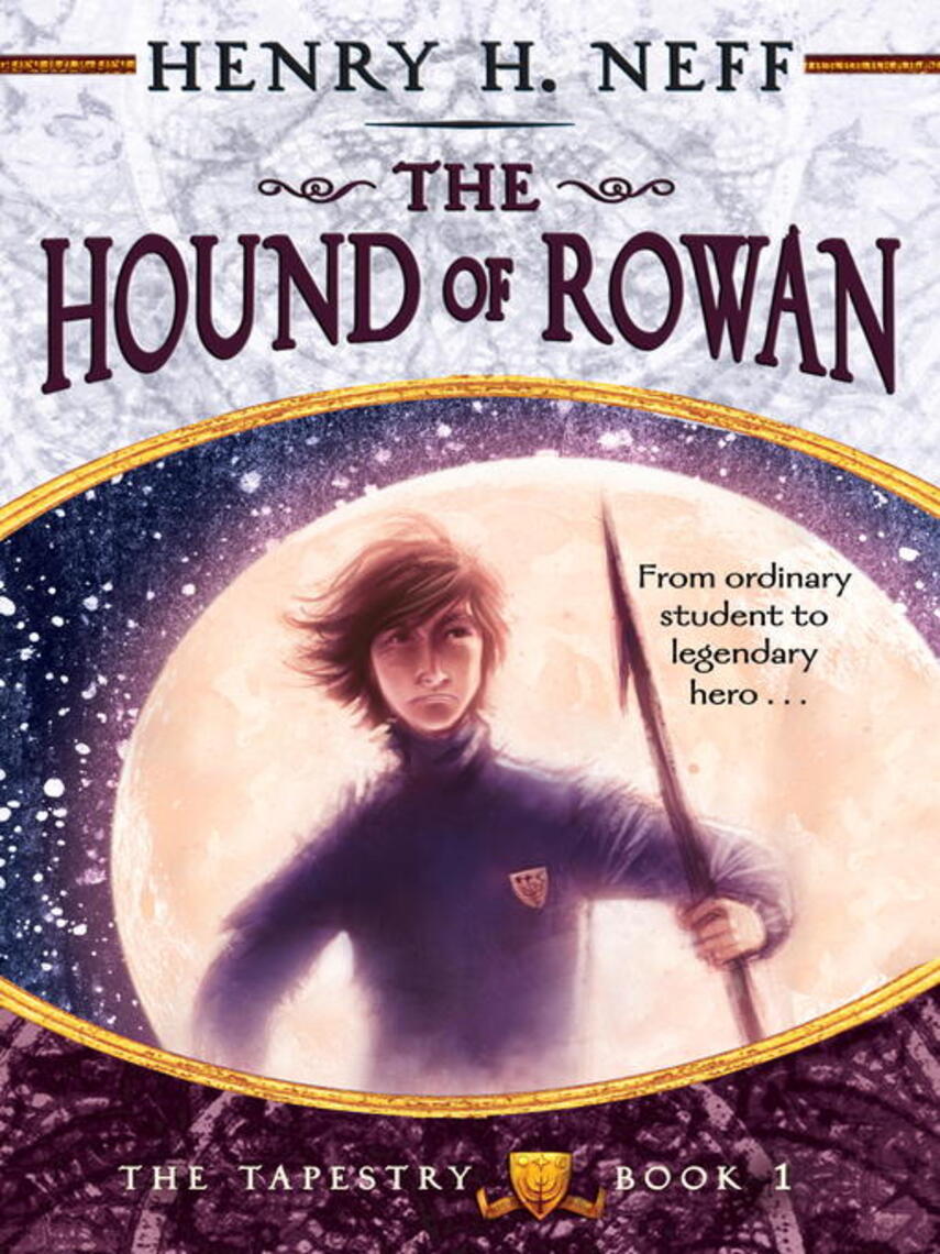 Henry H. Neff: The Hound of Rowan : Book One of The Tapestry