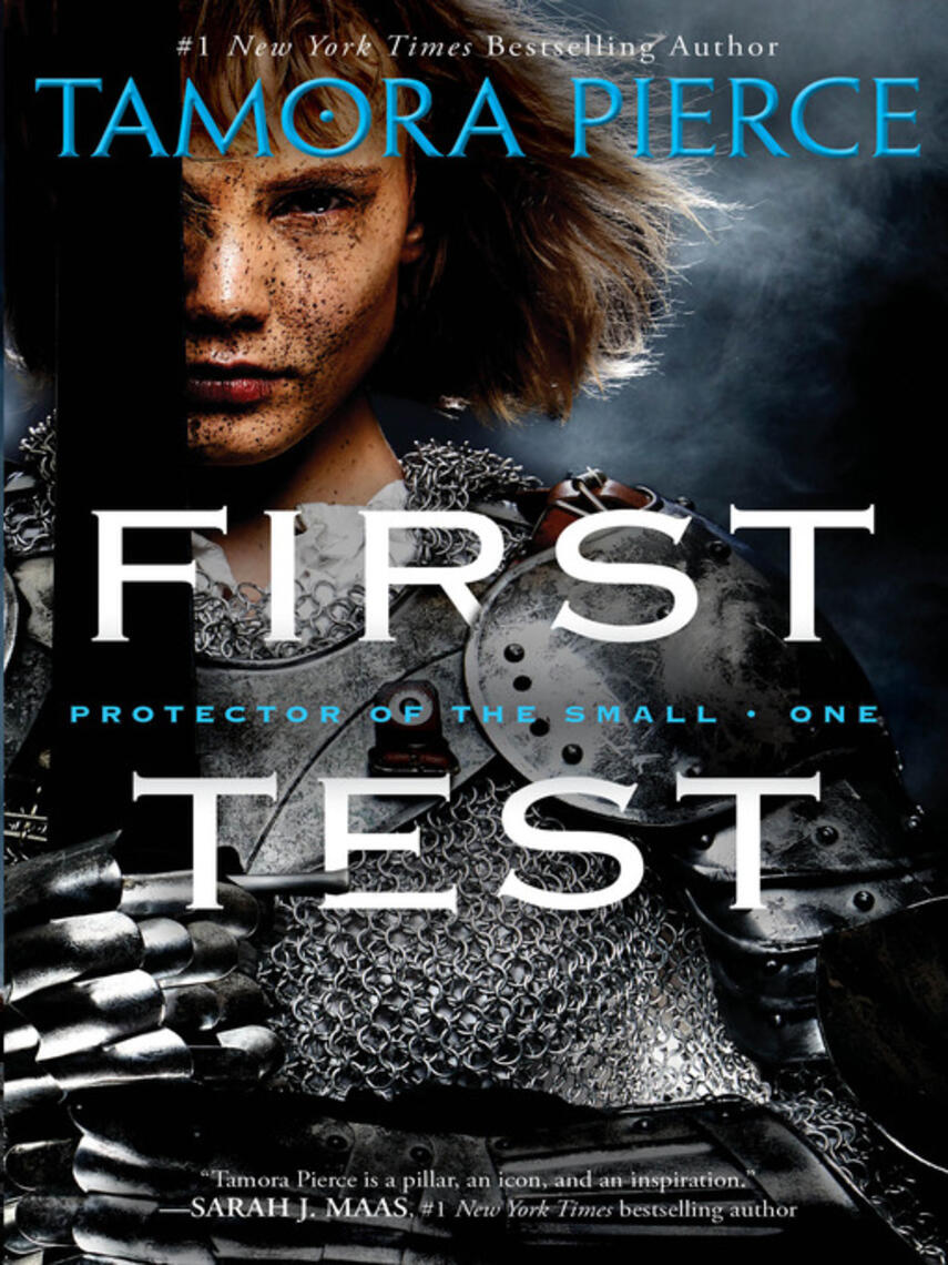 Tamora Pierce: First Test : Book 1 of the Protector of the Small Quartet