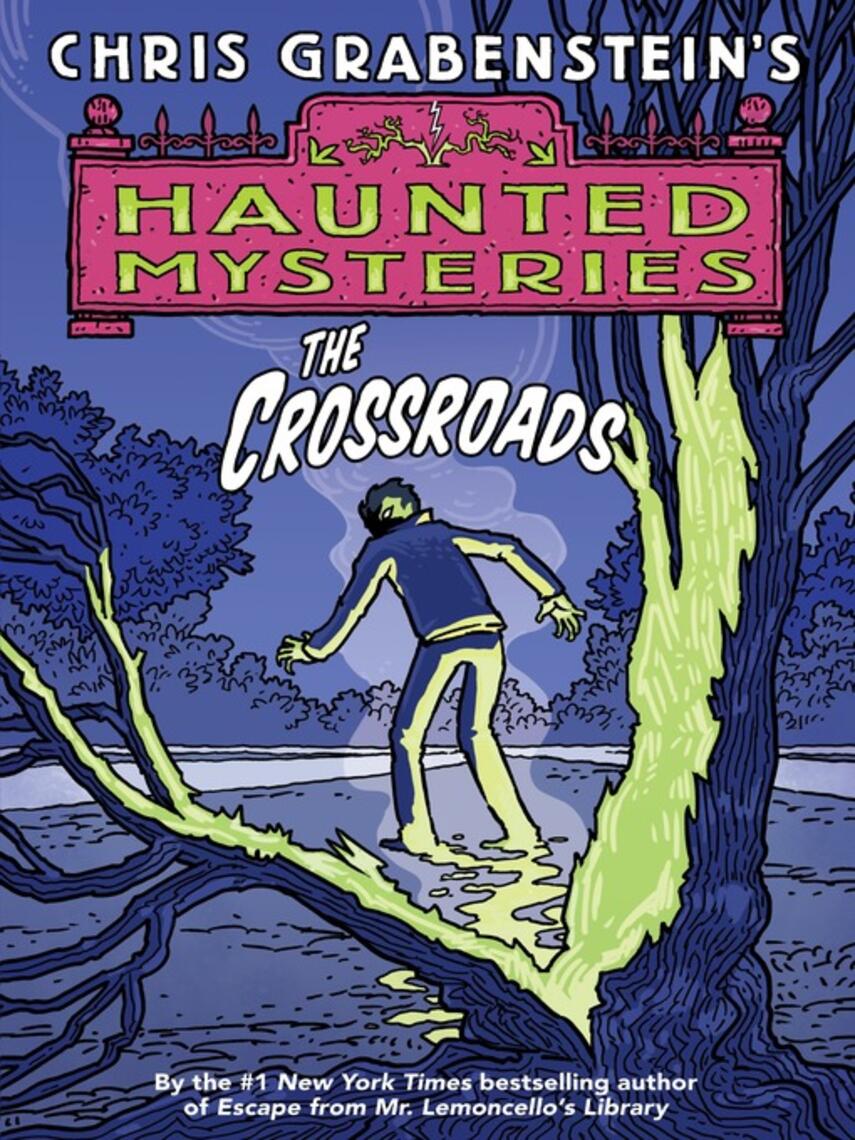 Chris Grabenstein: The Crossroads : A Haunted Mystery