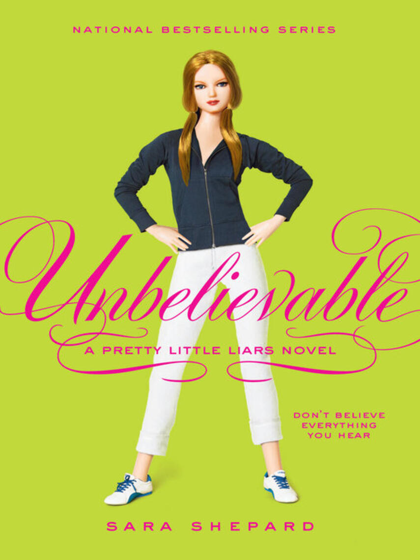 Sara Shepard: Unbelievable : Unbelievable