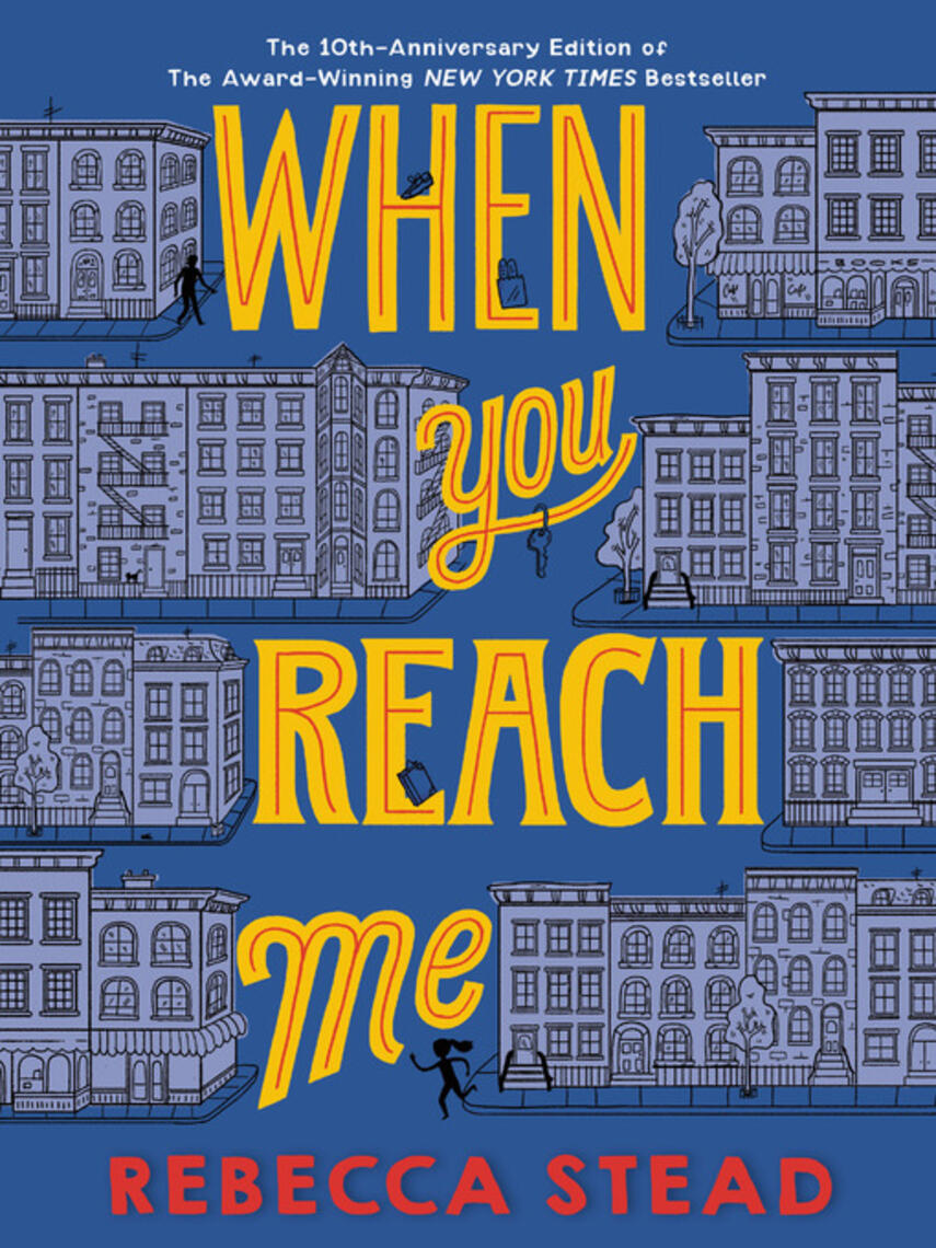 Rebecca Stead: When You Reach Me : (Newbery Medal Winner)