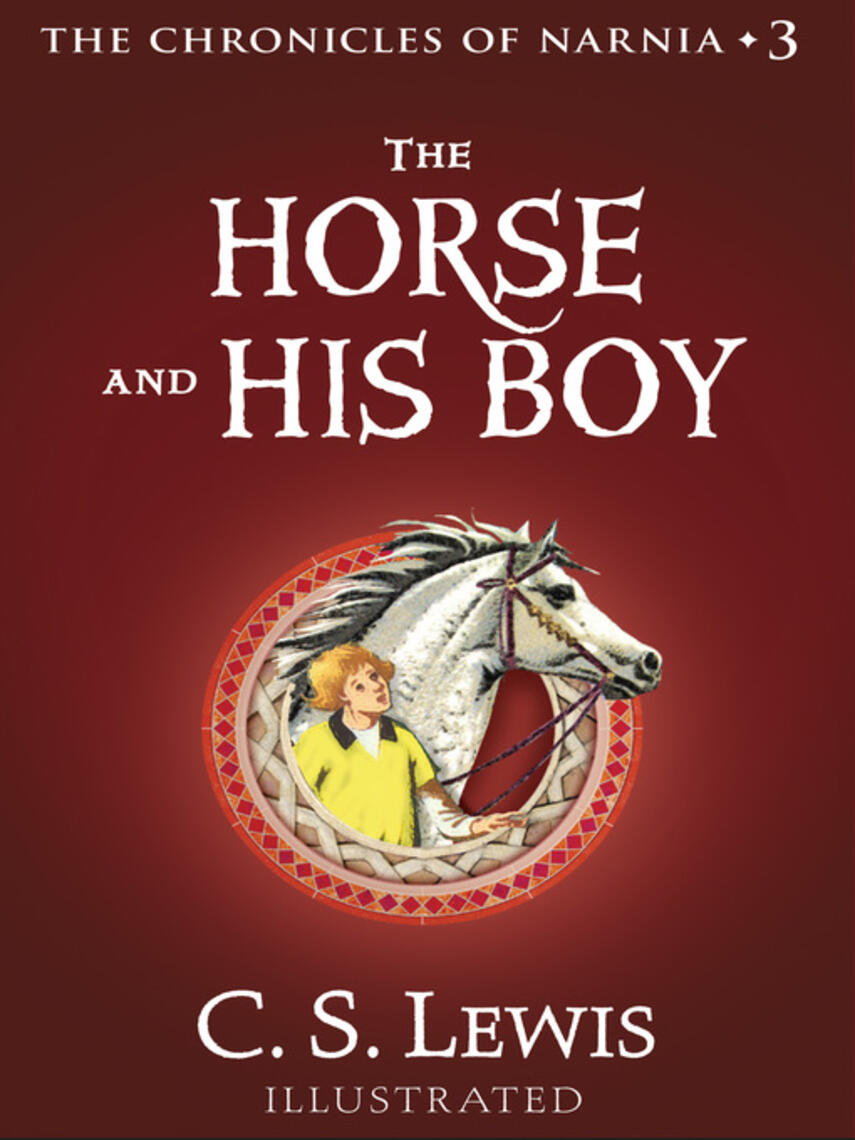C. S. Lewis: The Horse and His Boy