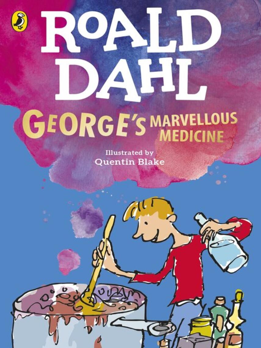 Roald Dahl: George's Marvellous Medicine