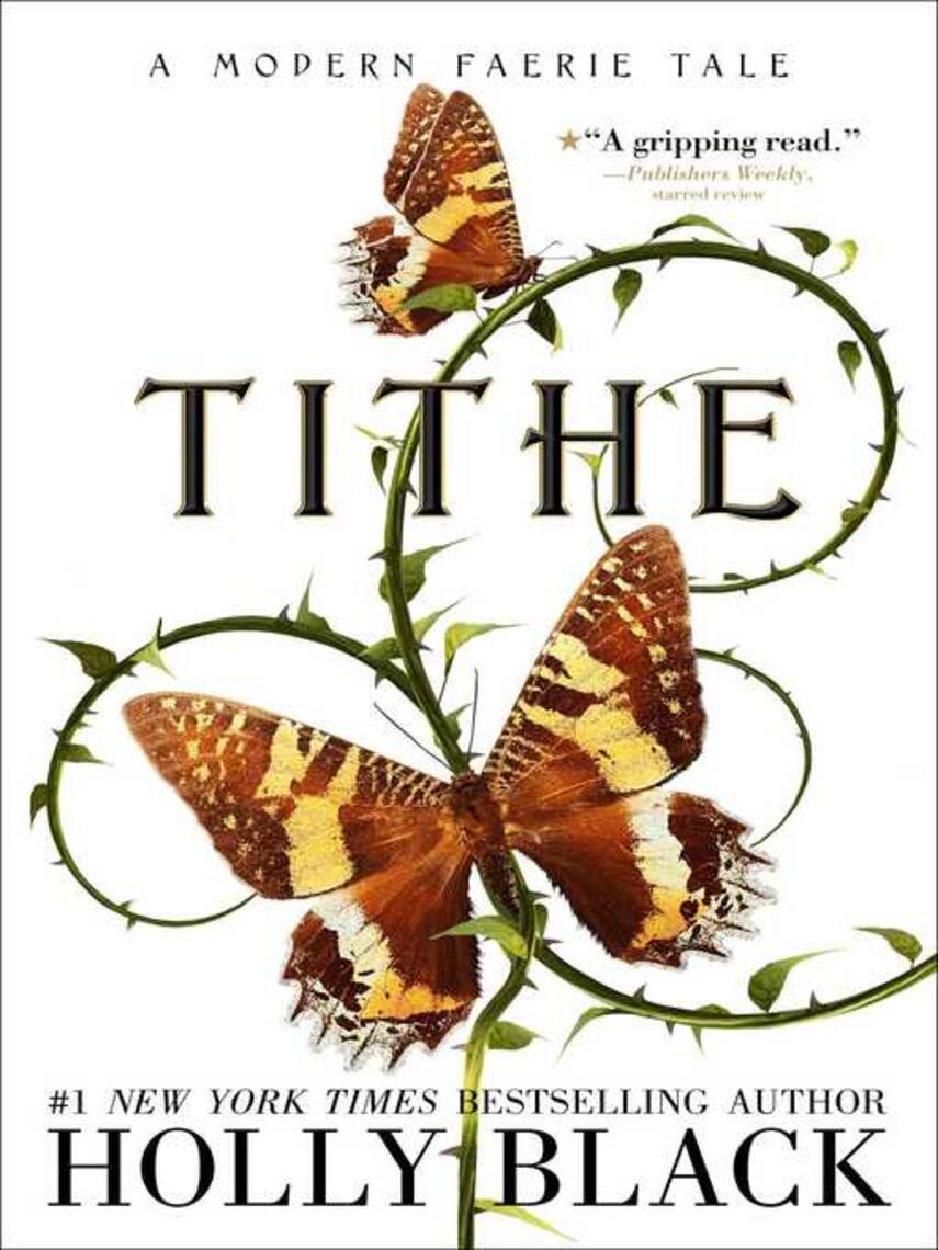 Holly Black: Tithe : A Modern Faerie Tale