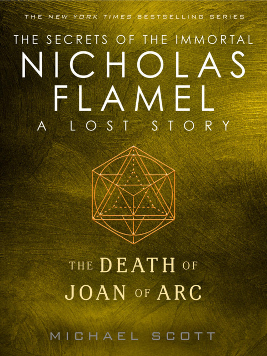 Michael Scott: The Death of Joan of Arc : A Lost Story from the Secrets of the Immortal Nicholas Flamel