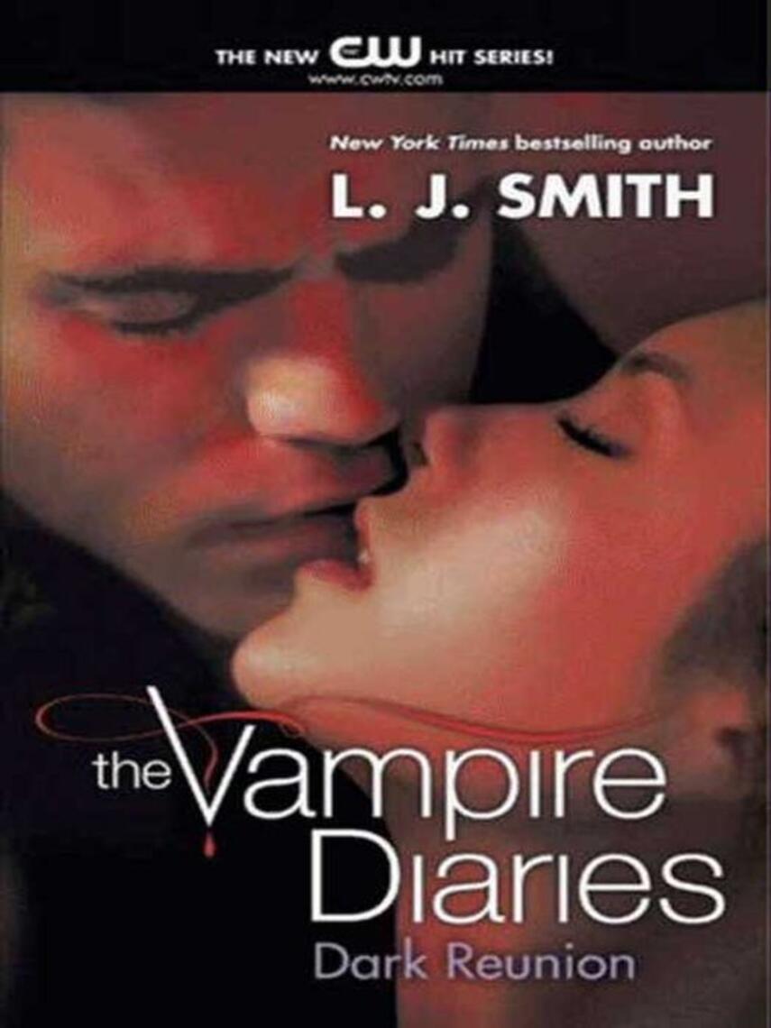 L. J. Smith: The Dark Reunion : Dark Reunion